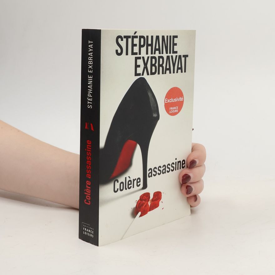 Stéphanie Exbrayat Colère assassine