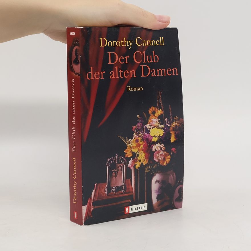 Dorothy Cannell Der Club der alten Damen. Roman. Aus d. Amerikan. v. Andrea Fischer
