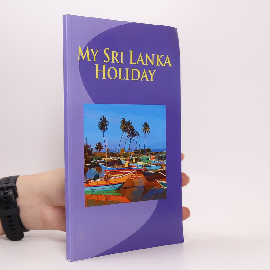Various authors My Sri Lanka Holiday