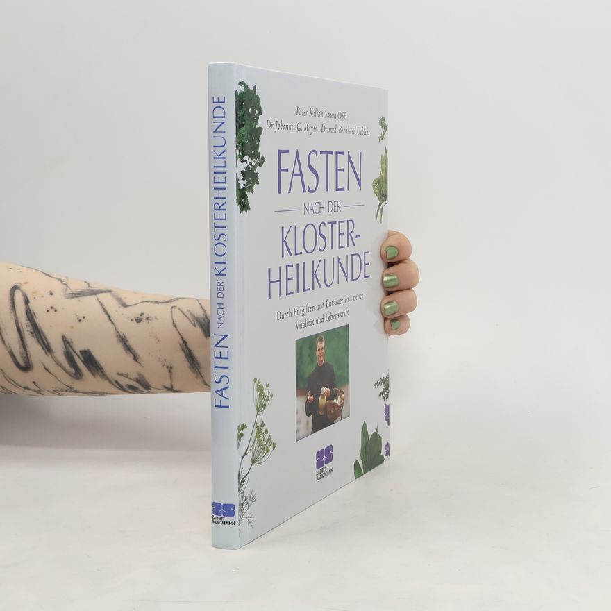 Kilian Saum Fasten nach der Klosterheilkunde