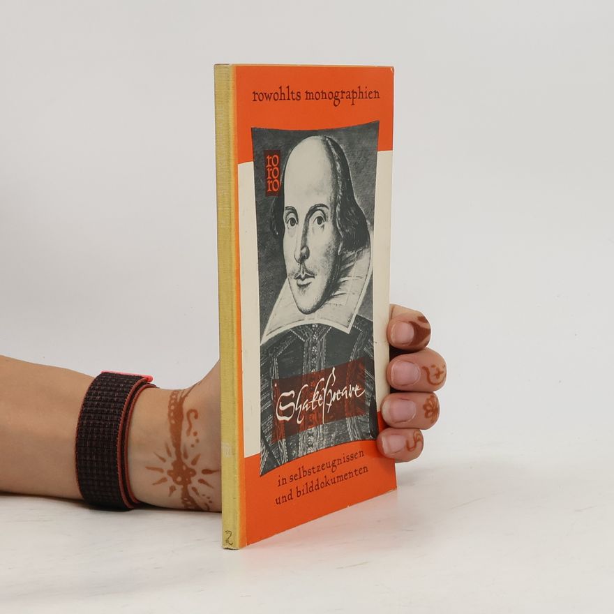 Various authors William Shakespeare in Selbstzeugnissen und Bilddokumenten