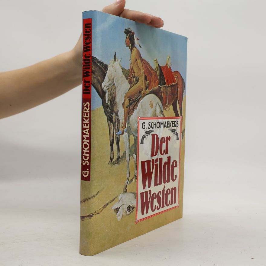 Günter Schomaekers Der wilde Westen