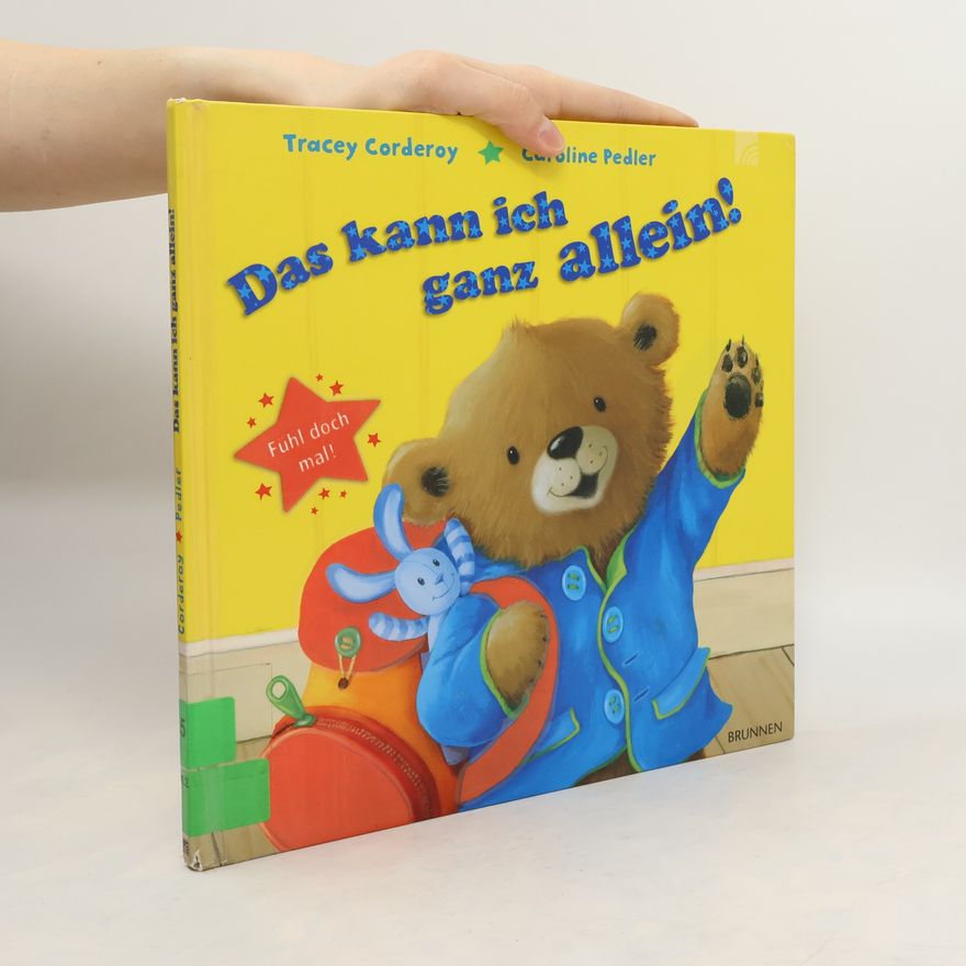 Tracey Corderoy Das kann ich ganz allein!