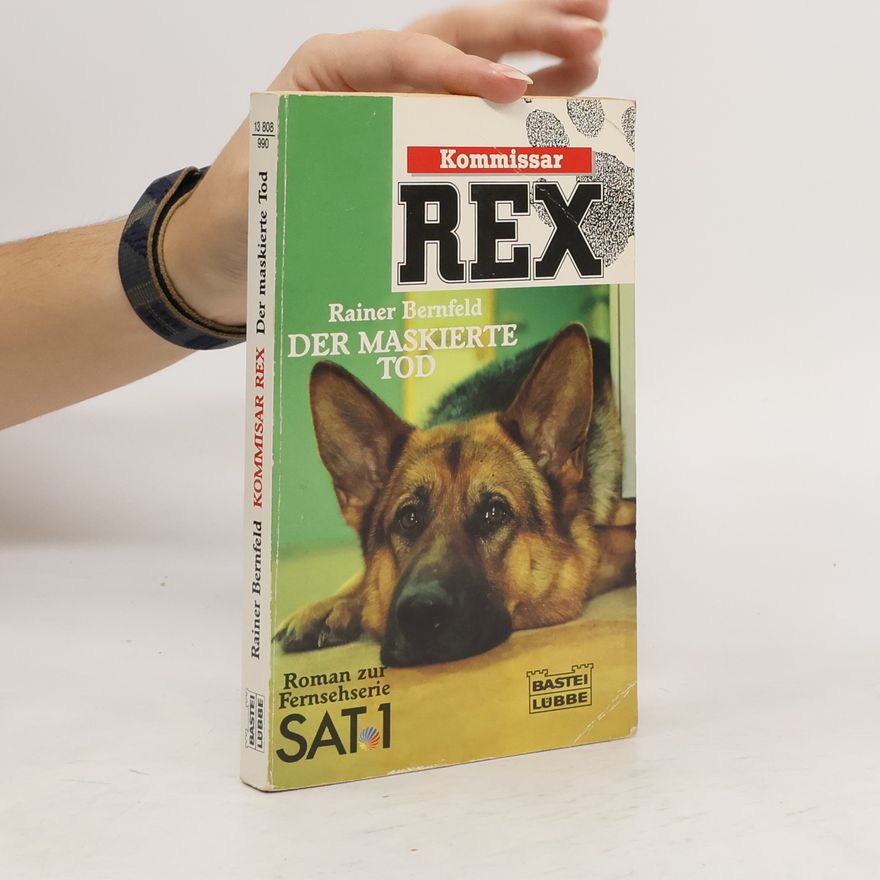 Rainer Bernfeld Kommissar Rex. Der maskierte Tod