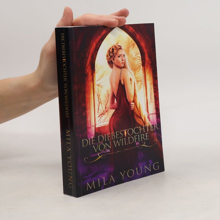 Mila Young Königreiche von Haven: Die Diebestochter von Wildfire
