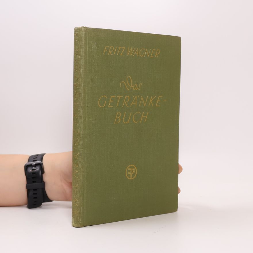 Fritz Wagner Das Getränkebuch
