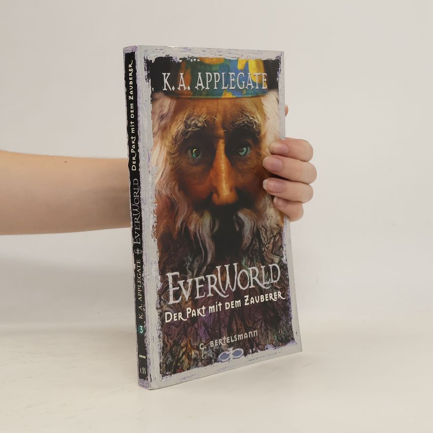 Katherine Applegate Everworld : Der Pakt mit dem Zauberer