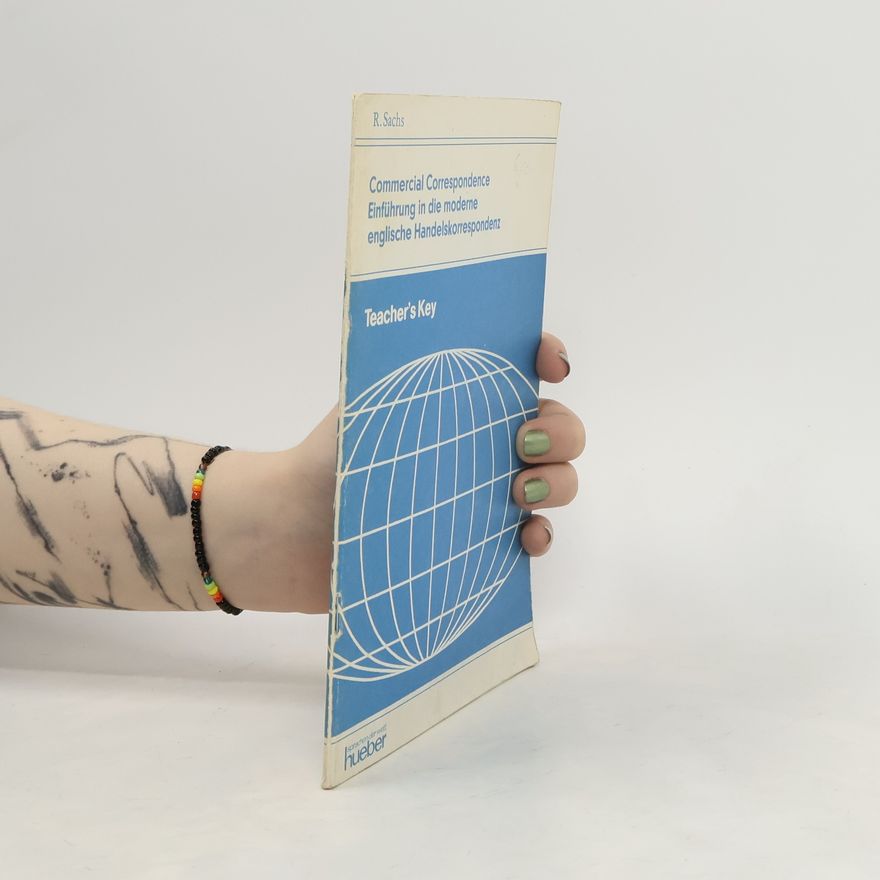 Rudolf Sachs Commercial correspondence. Einführung in die moderne englische Handelskorrespondenz