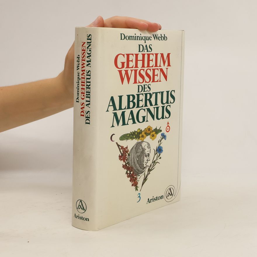 Dominique Webb Das Geheimwissen des Albertus Magnus