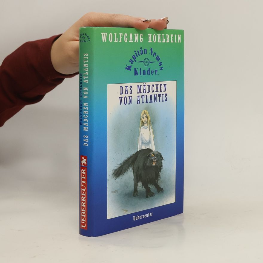 Wolfgang Hohlbein Das Mädchen von Atlantis : Kapitän Nemos Kinder