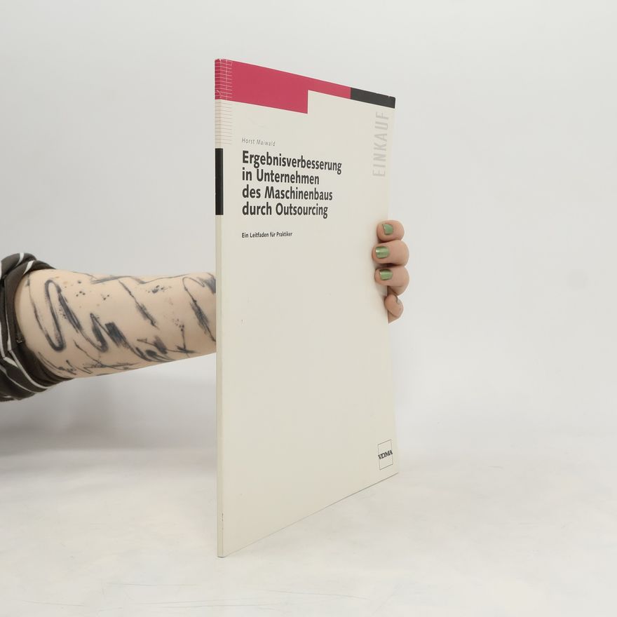 Autorenkollektiv Ergebnisverbesserung in Unternehmen des Maschinenbaus durch Outsourcing