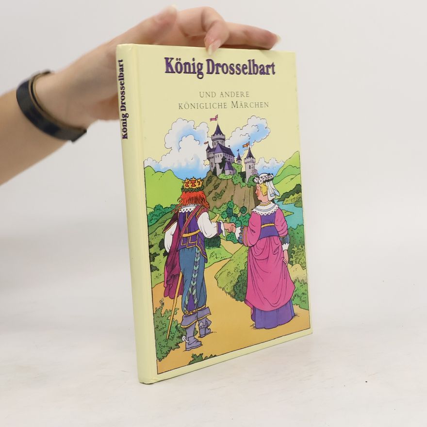 Günter Frorath König Drosselbart und andere königliche Märchen
