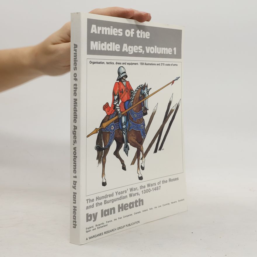 Ian Heath Armies of the Middle Ages 1