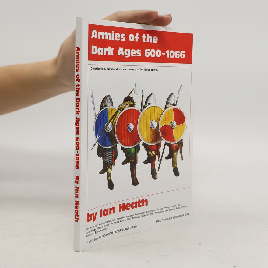 Ian Heath Armies of the Dark Ages