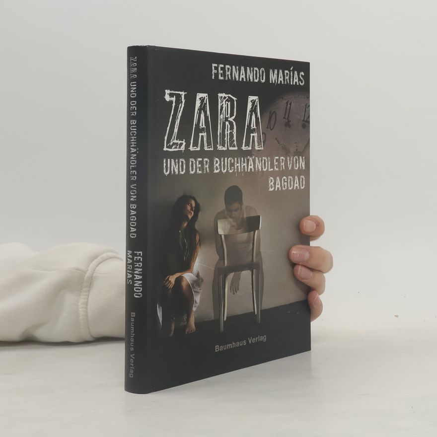 Fernando Marías Amondo Zara und der Buchhändler von Bagdad