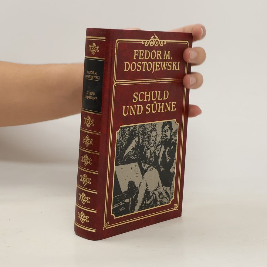 Fjodor Michailowitsch Dostojewski Schuld und Sühne