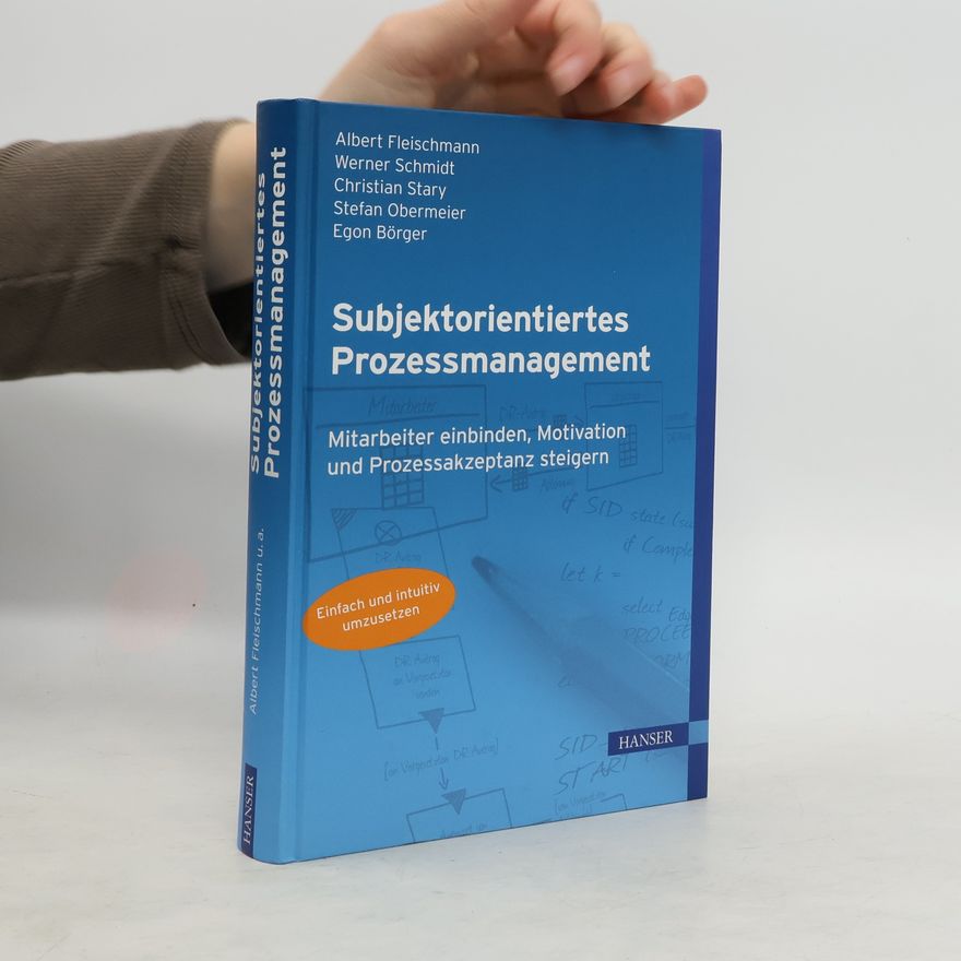 Albert Fleischmann Subjektorientiertes Prozessmanagement