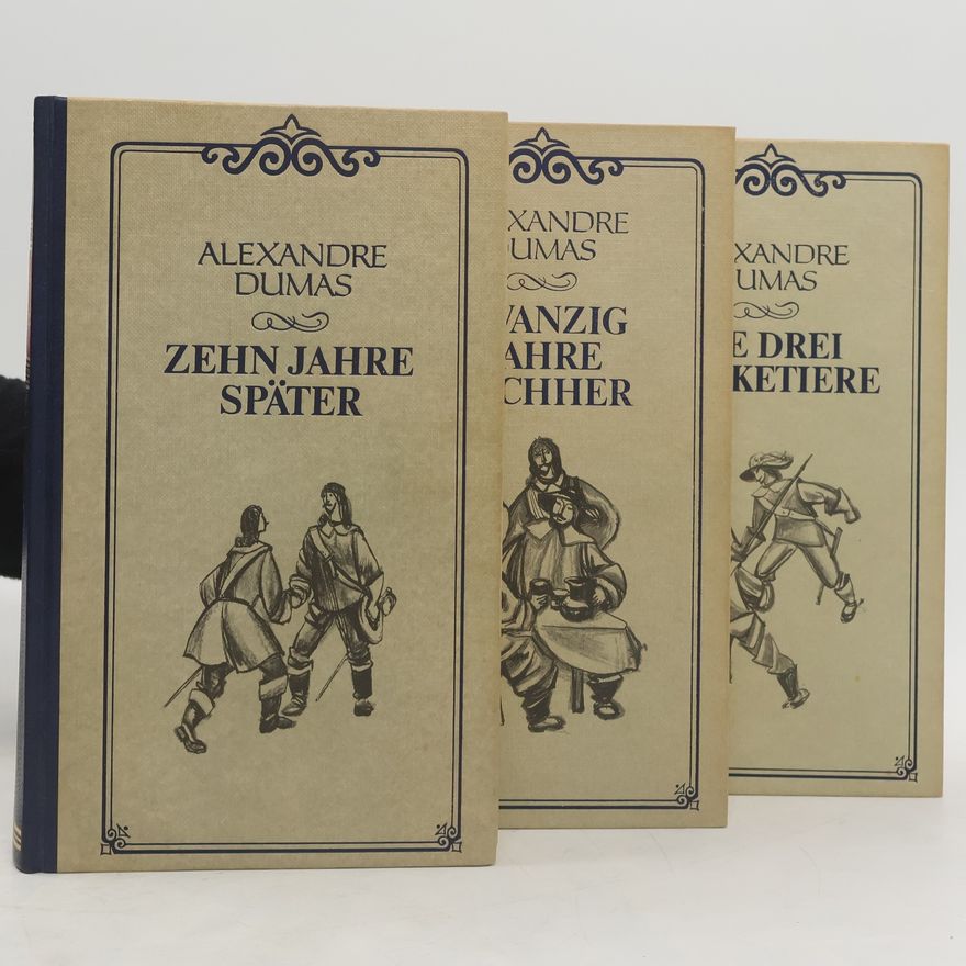 Alexandre Dumas der Ältere Zehn Jahre später. Zwanzig Jahre nachher. Die drei Musketiere