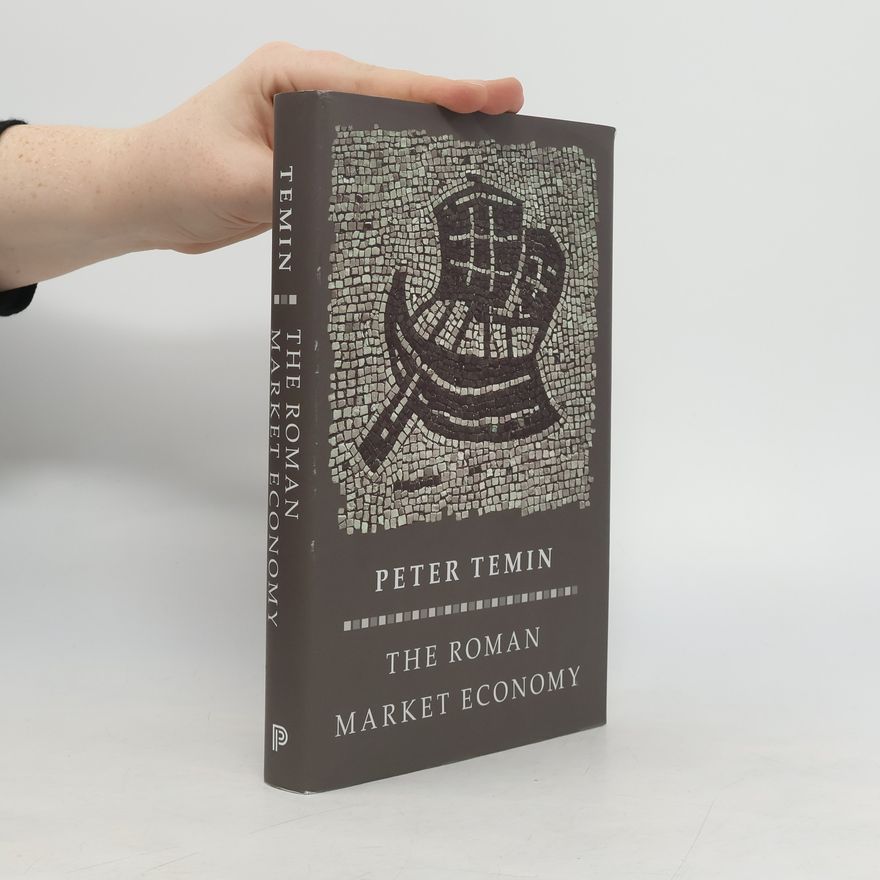 Peter Temin The Roman Market Economy