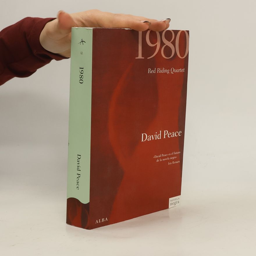 David Peace Red Riding Quartet: 1980