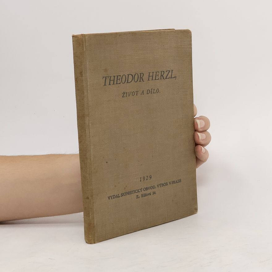 Theodor Herzl Život a dílo
