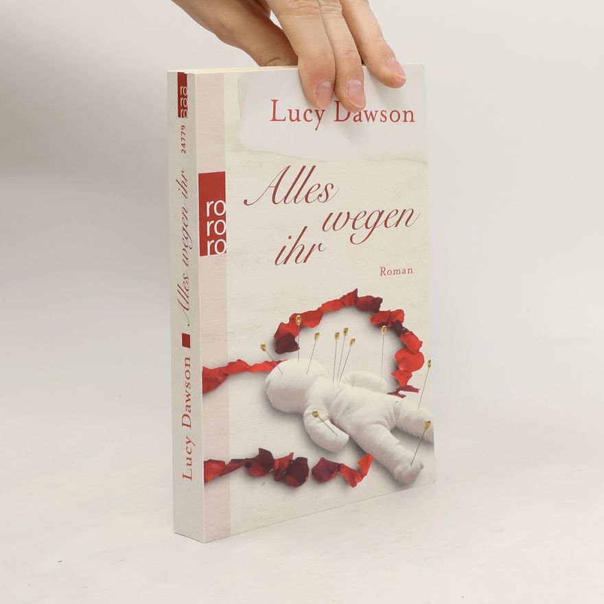 Lucy Dawson Alles wegen ihr