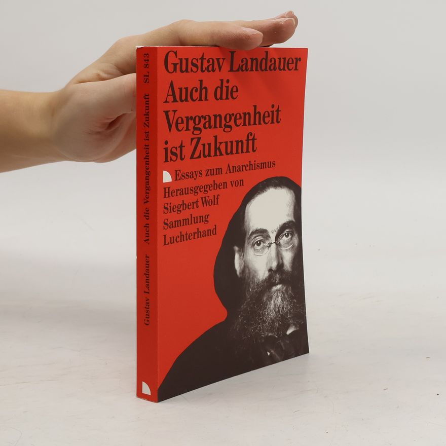 Siegbert Wolf Sammlung Luchterhand: Auch die Vergangenheit ist Zukunft
