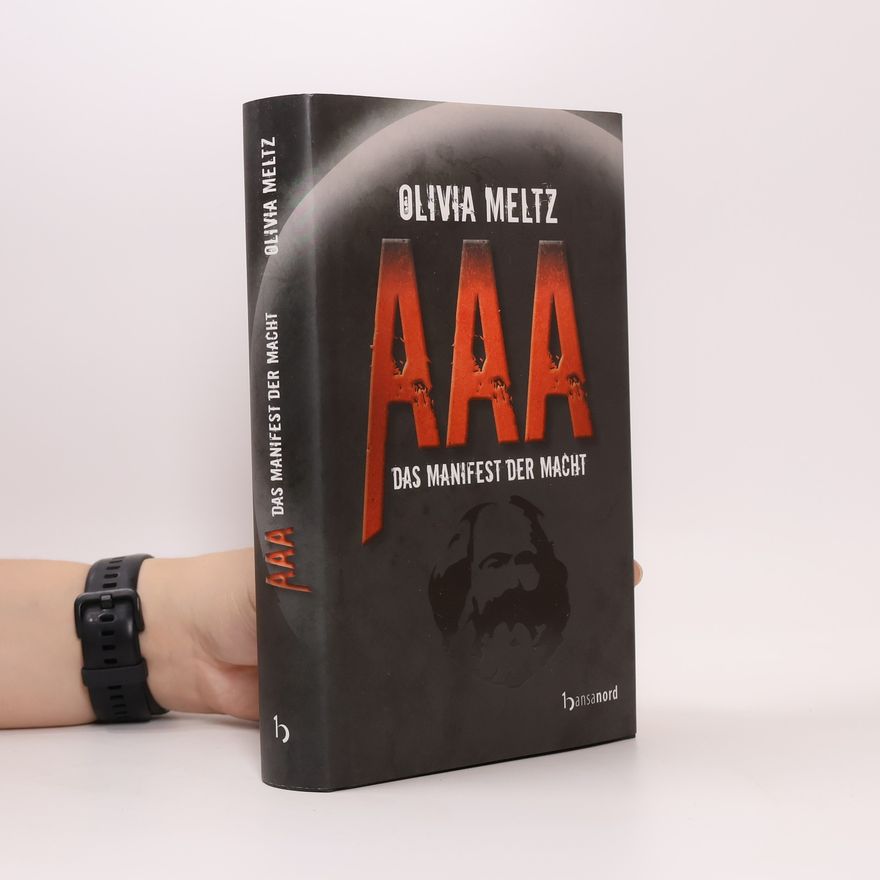 Olivia Meltz AAA - das Manifest der Macht