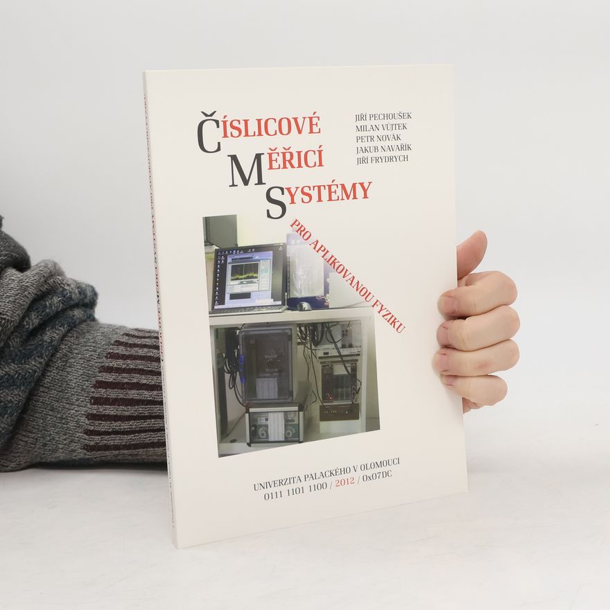 Kolektiv autorů Číslicové měřící systémy pro aplikovanou fyziku (2012)