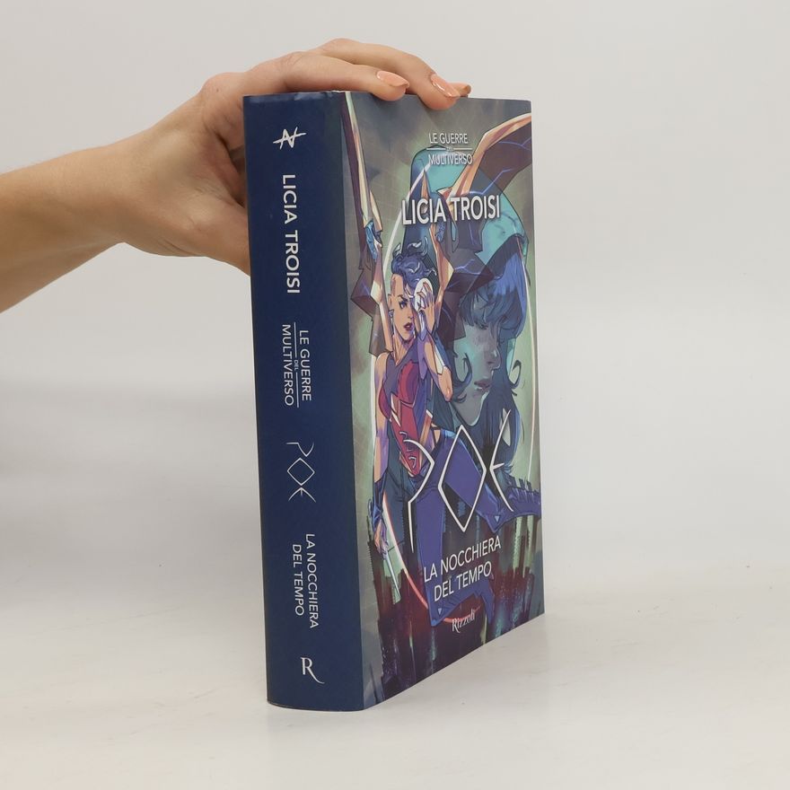 Licia Troisi Poe. La nocchiera del tempo. Le guerre del Multiverso