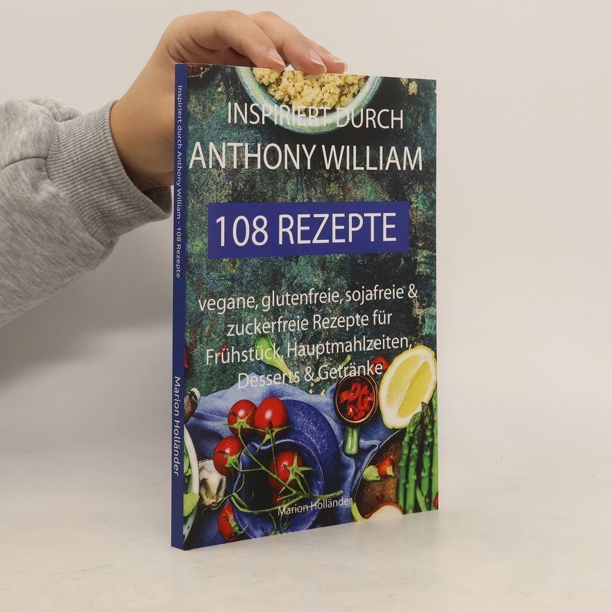 Anthony William 108 Rezepte