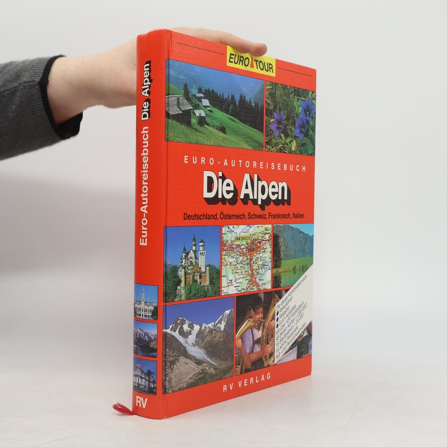 Dieter Maier Die Alpen : Euro-Autoreisebuch