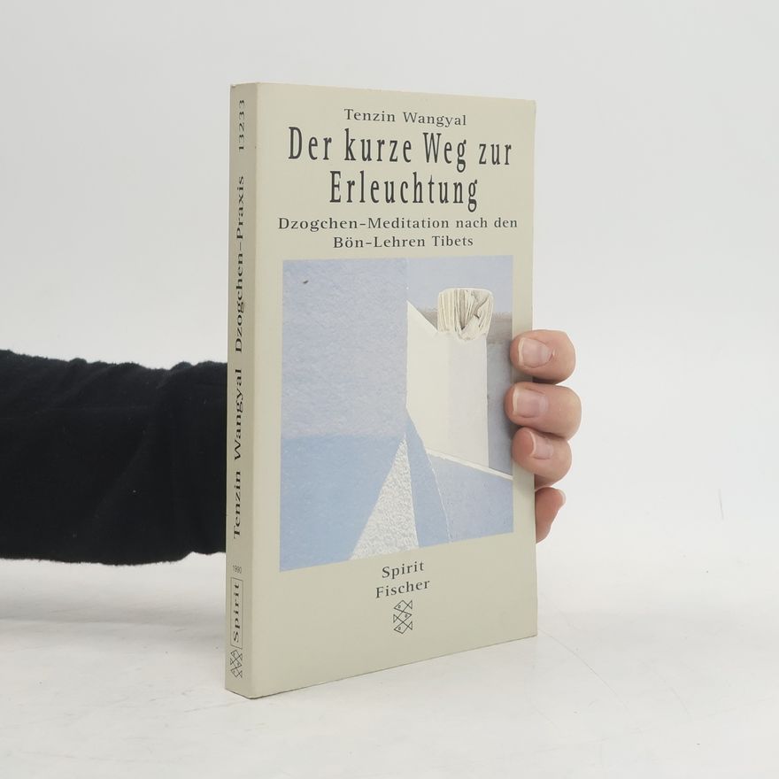 Tändzin Wangjal rinpočhe Der kurze Weg zur Erleuchtung