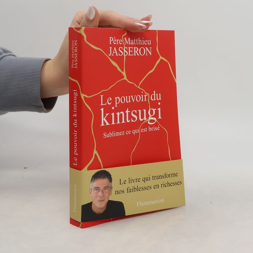 Matthieu Jasseron Le pouvoir du Kintsugi
