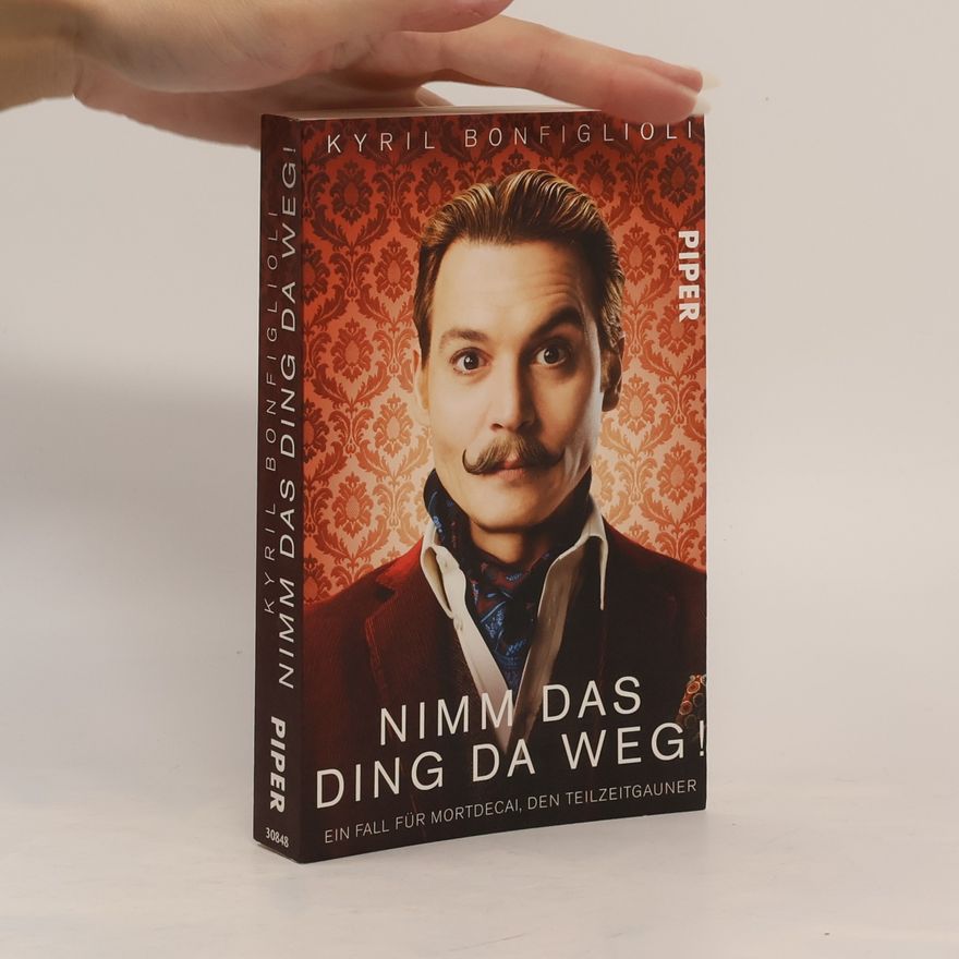 Kyril Bonfiglioli Nimm das Ding da weg!
