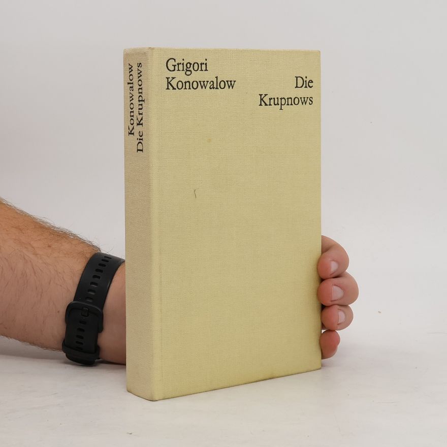 Grigorij Ivanovič Konovalov Die Krupnows