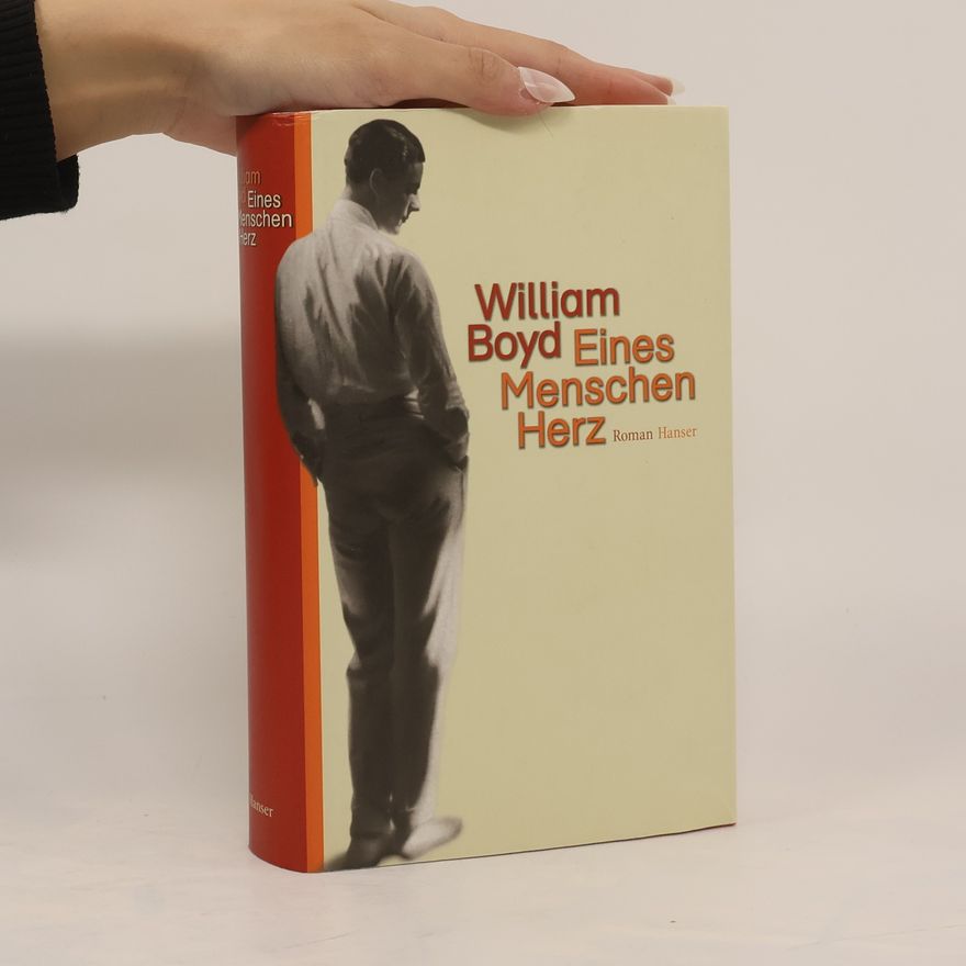 William Boyd Eines Menschen Herz
