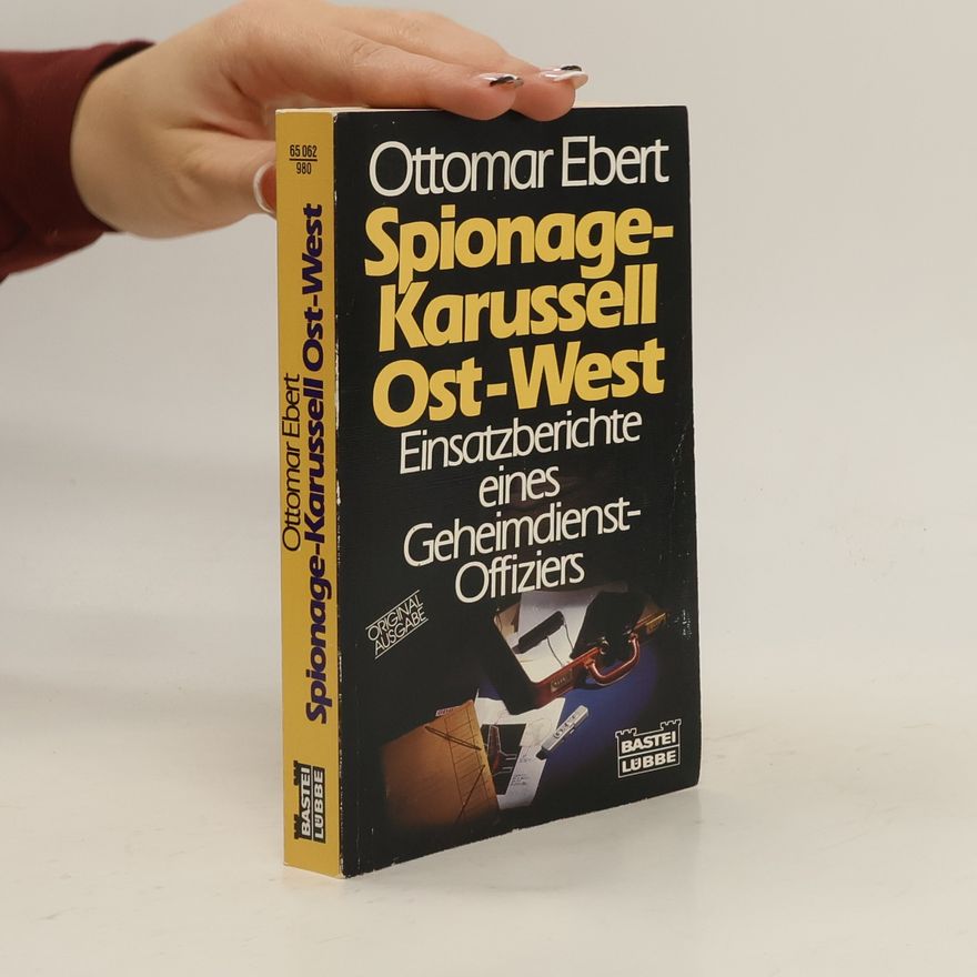 Ottomar Ebert Spionagekarussell Ost-West