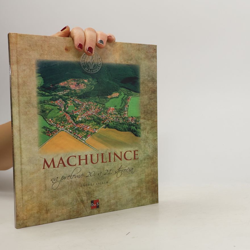 Ondrej Valach Machulince na prelome 20. a 21. storočia