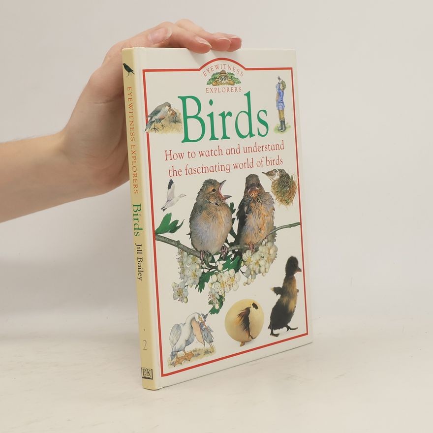 Jill Bailey Eyewitness Explorers - 2: Birds