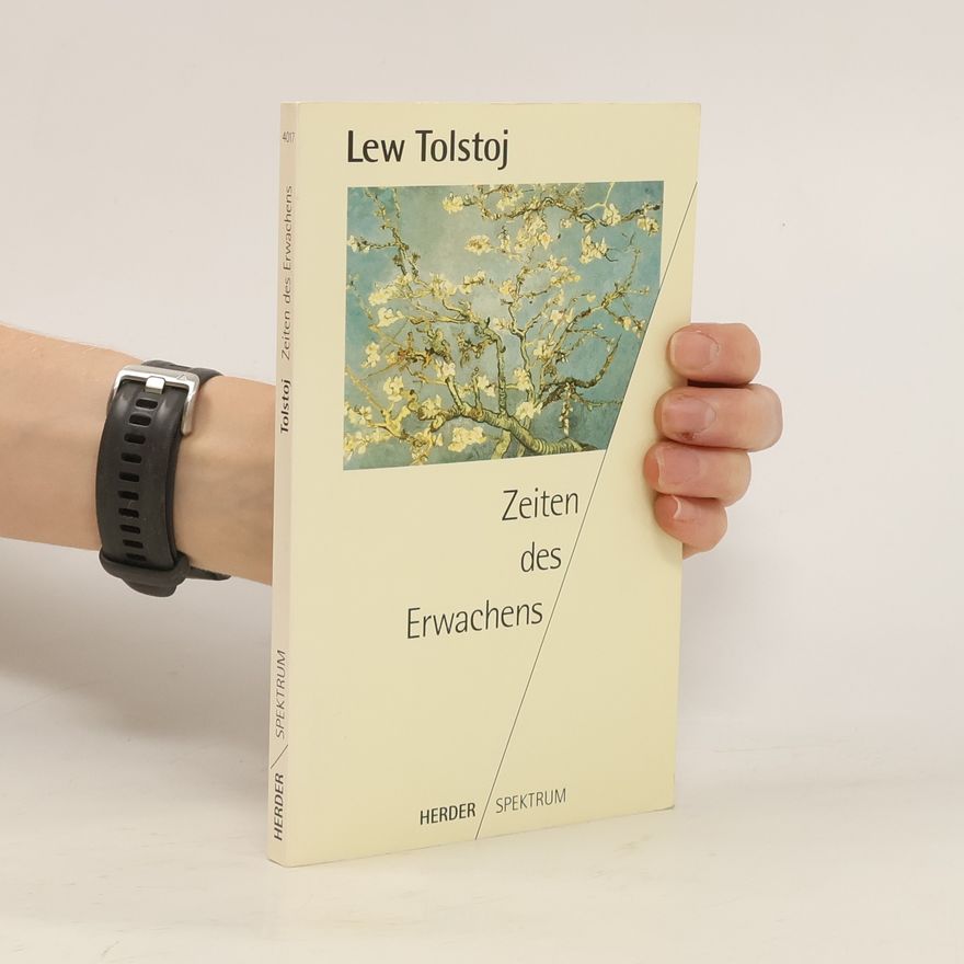 Lew Nikolajewitsch Tolstoi Zeiten des Erwachens