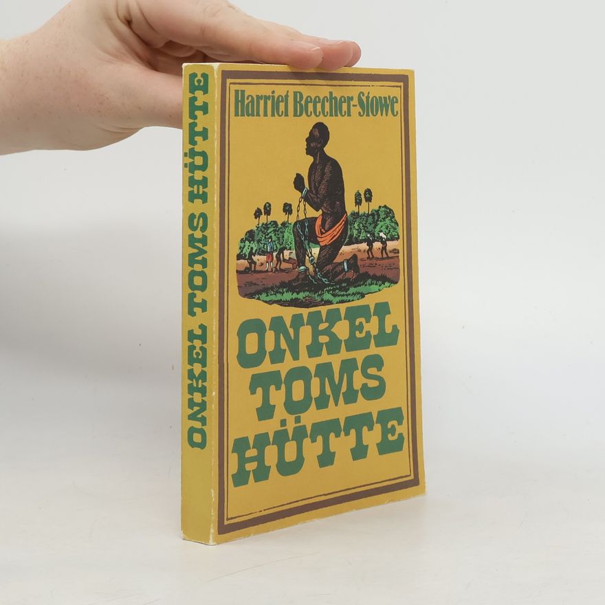 Harriet Beecher Stowe Onkel Toms Hütte