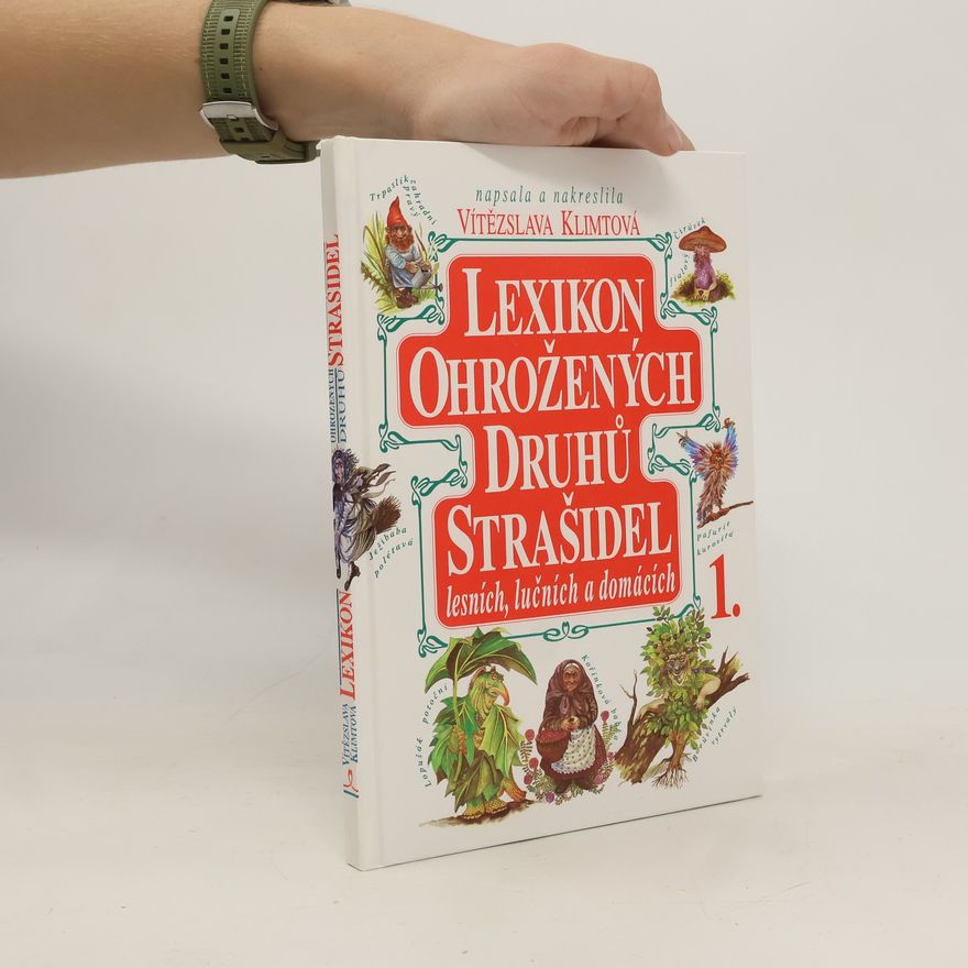 Vítězslava Klimtová Lexikon ohrožených druhů strašidel lesních, lučních a domácích