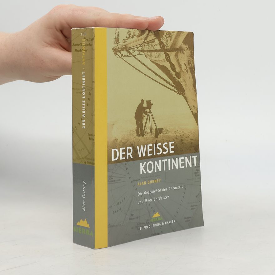 Alan Gurney Der weiße Kontinent
