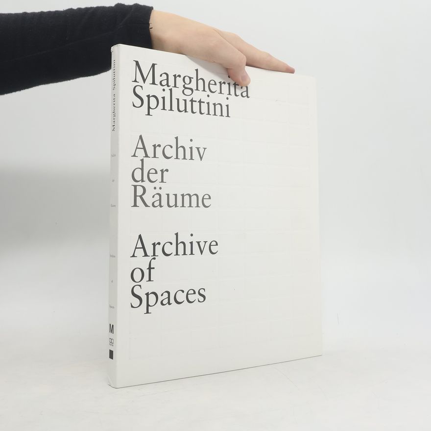 Gabriele HoferHagenauer Archiv der Räume / Archive of Spaces
