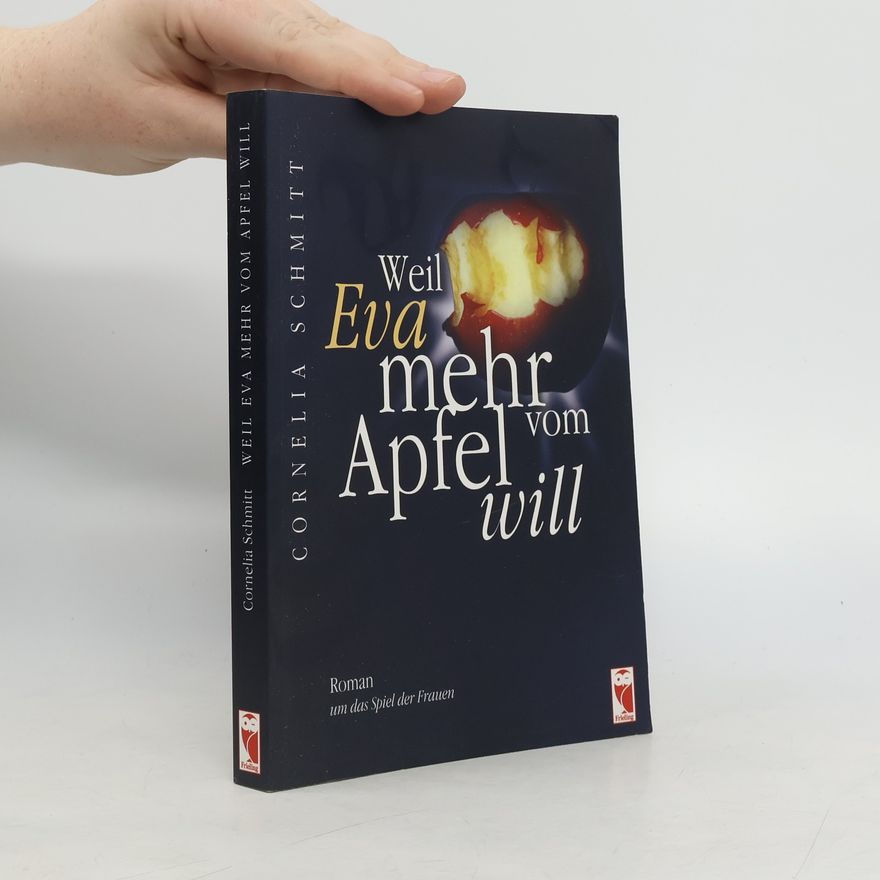 Cornelia Schmitt Weil Eva mehr vom Apfel will