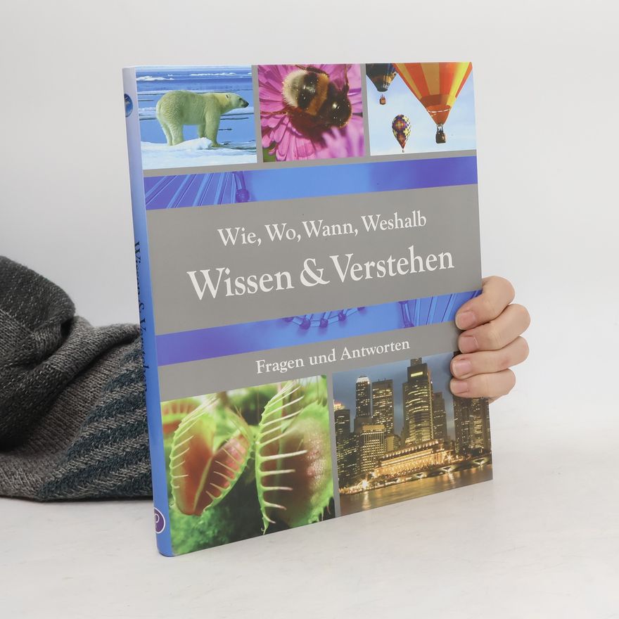 Autorenkollektiv Wissen & Verstehen: Wie, Wo, Wann, Weshalb