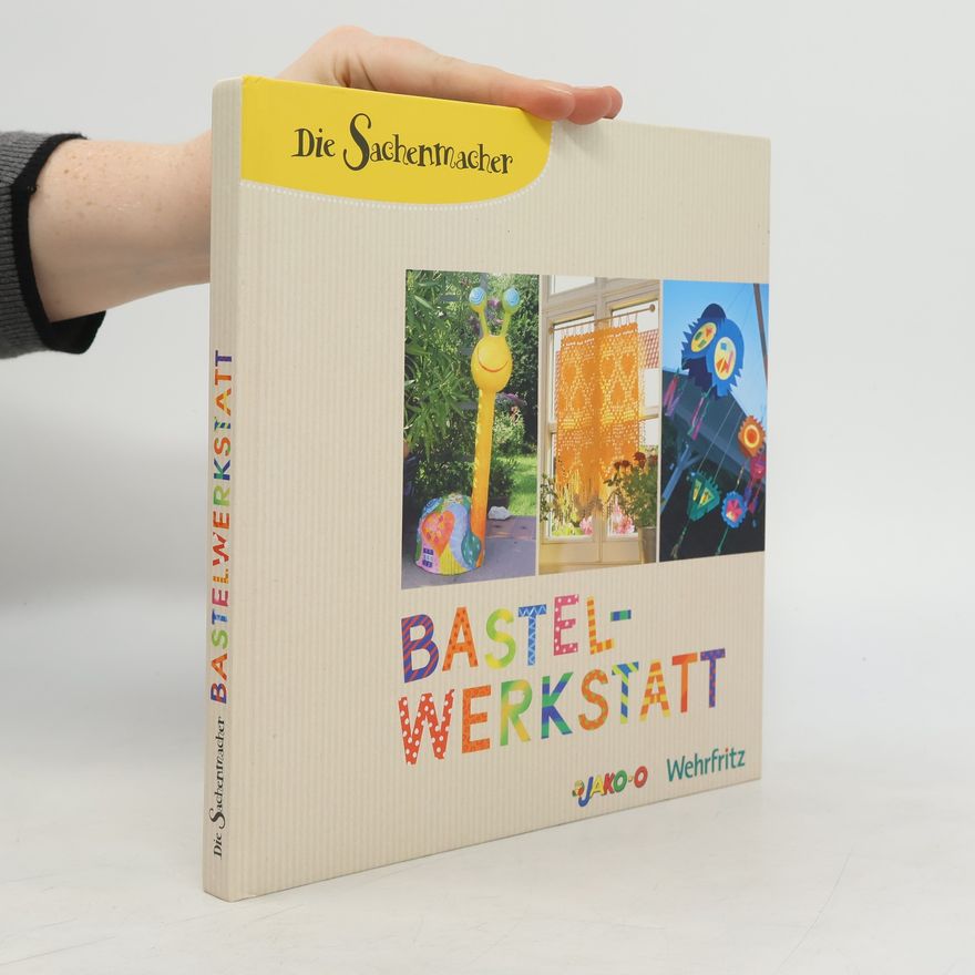 Autorenkollektiv Die Sachenmacher Bastelwerkstatt