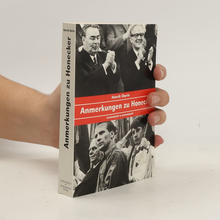 Henrik Eberle Anmerkungen zu Honecker