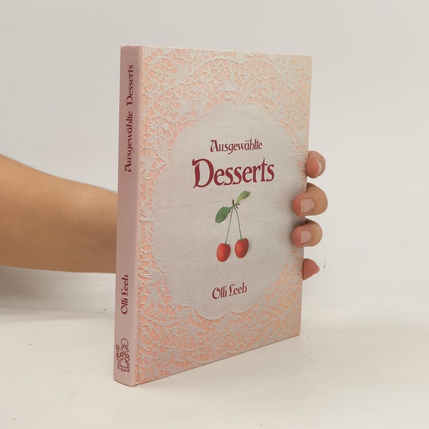 Olli Leeb Ausgewählte Desserts